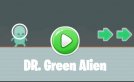 Segíts Doktor Zöldnek a földönkívülinek! Fontos  küldetése van! 